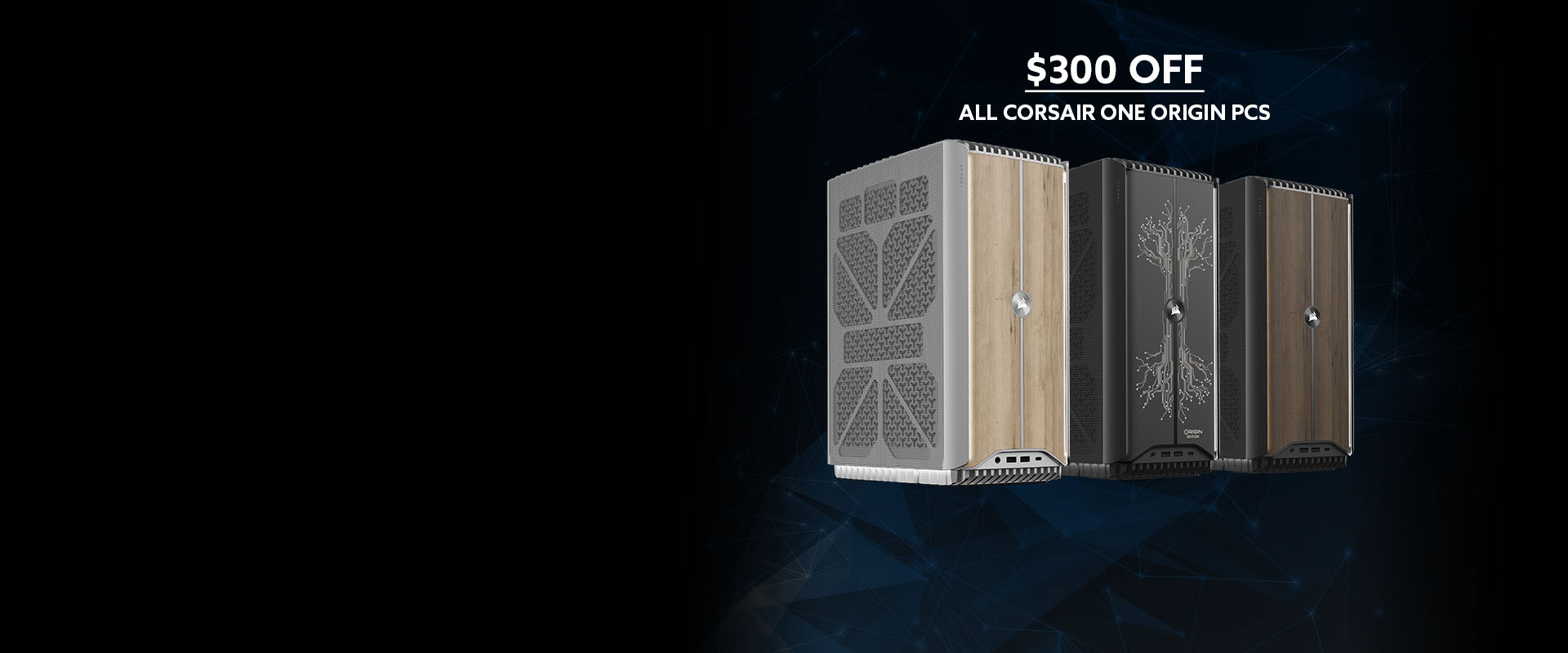 300 Off All CORSAIR ONE ORIGIN EDITION PCs